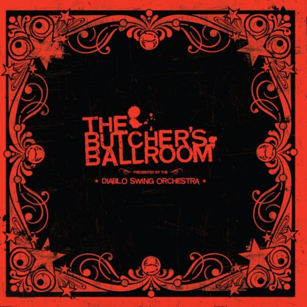 Diablo Swing Orchestra The Butcher's Ballroom, 2006