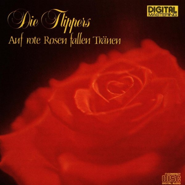 Die Flippers Auf rote Rosen fallen Tränen, 1986