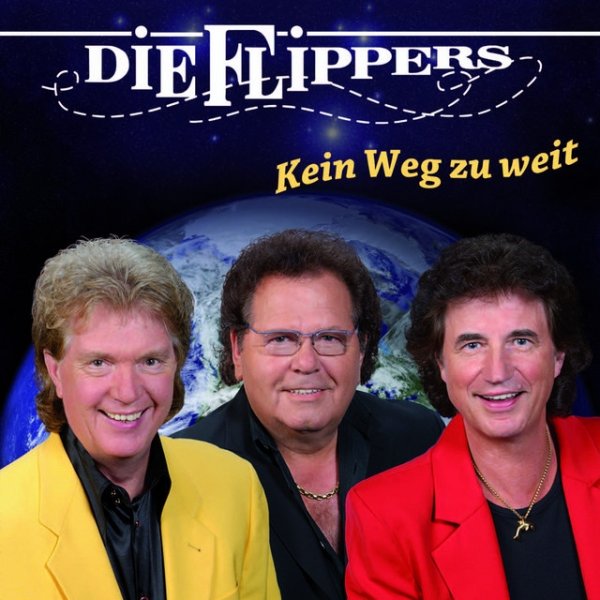 Die Flippers Kein Weg zu weit, 2007