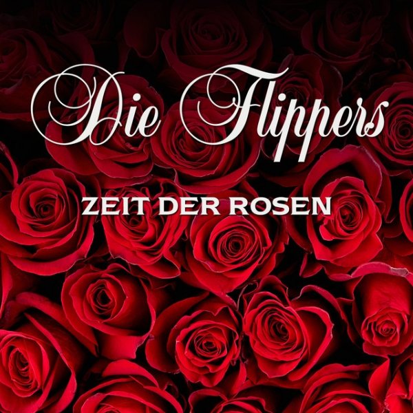Die Flippers Zeit der Rosen, 2018