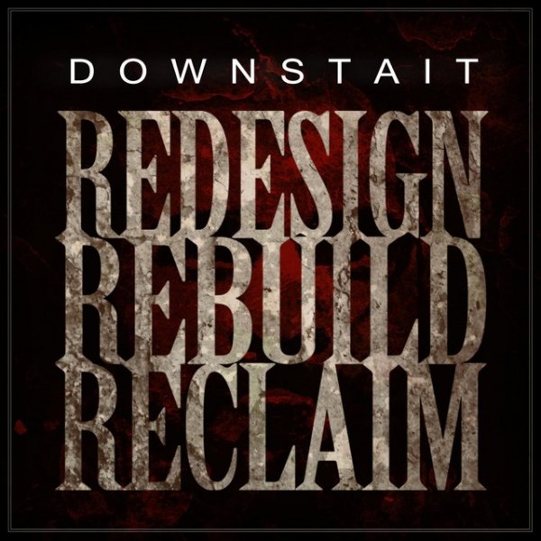 Downstait Redesign Rebuild Reclaim, 2017