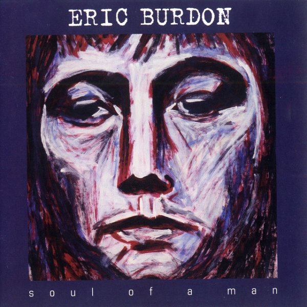 Eric Burdon Soul Of A Man, 2006
