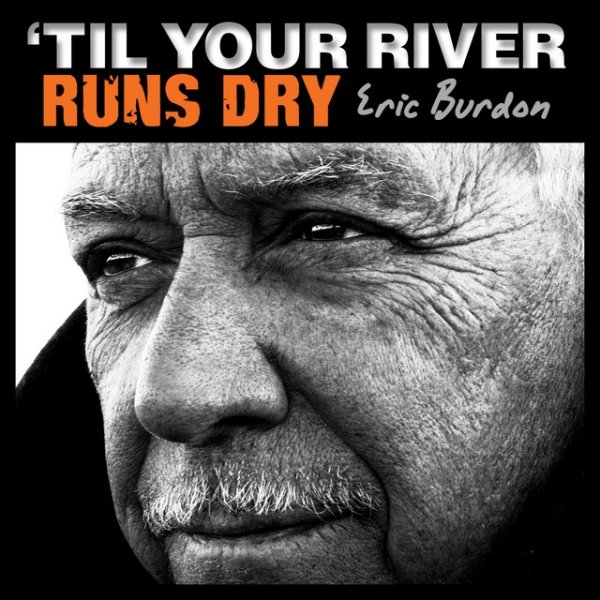 ‘Til Your River Runs Dry Album 