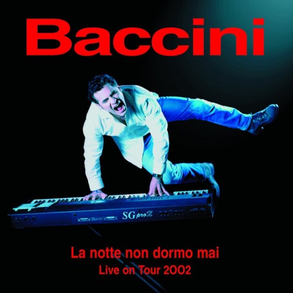 La Notte Non Dormo Mai Live On Tour 2002 Album 