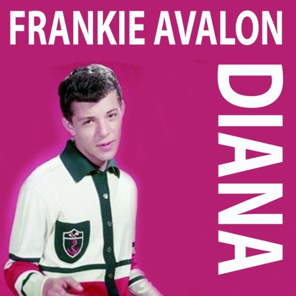 Frankie Avalon Diana, 2012