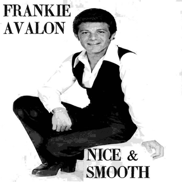 Frankie Avalon Nice & Smooth, 2012