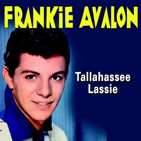 Frankie Avalon Tallahassee Lassie, 2011