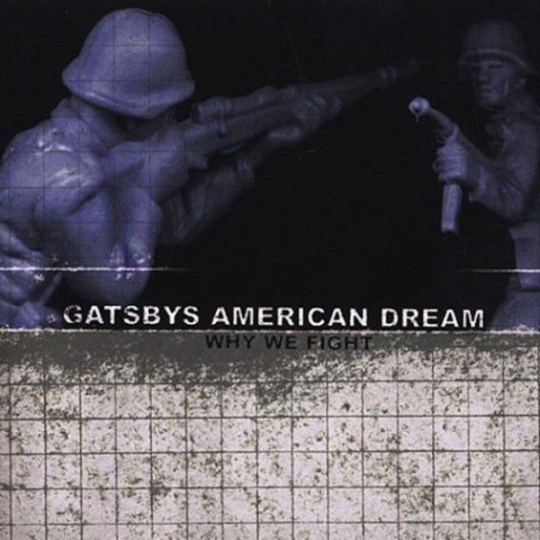 Gatsby's American Dream Why We Fight, 2002