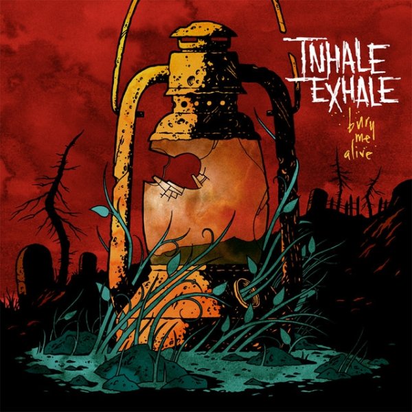 Inhale Exhale Bury Me Alive, 2009