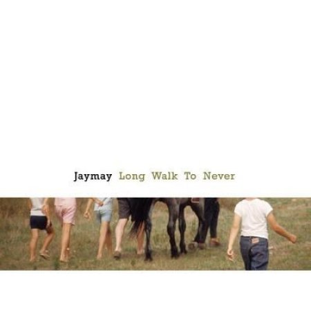 Jaymay Long Walk To Never, 2010