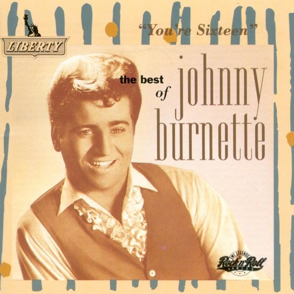 You're Sixteen: The Best of Johnny Burnette Album 