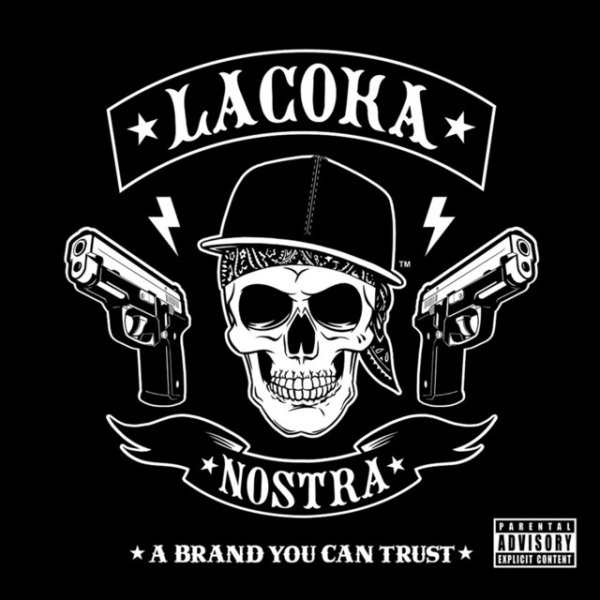 La Coka Nostra A Brand You Can Trust, 2007