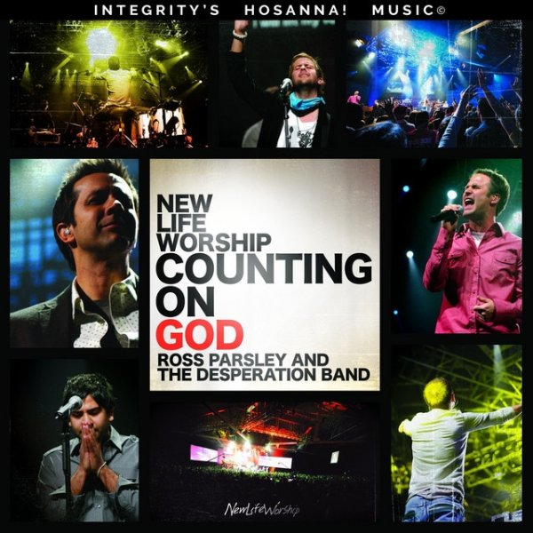 New Life Worship Counting On God, 2008