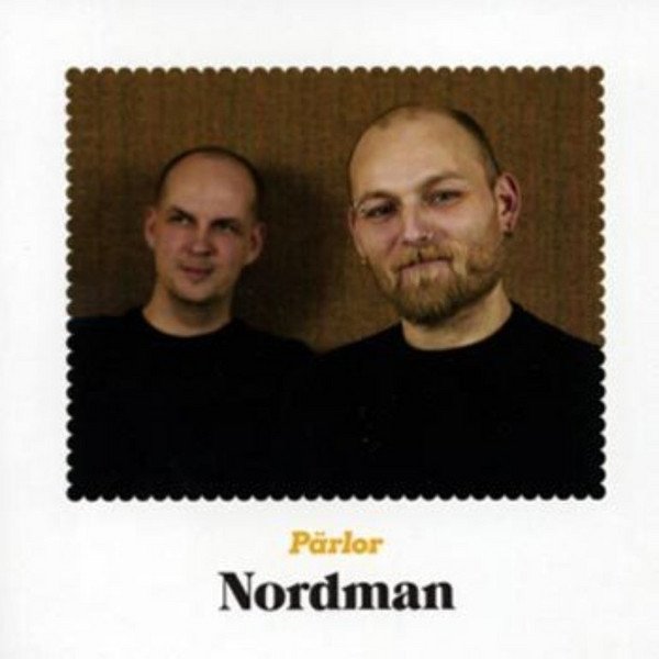 Nordman Pärlor, 2007