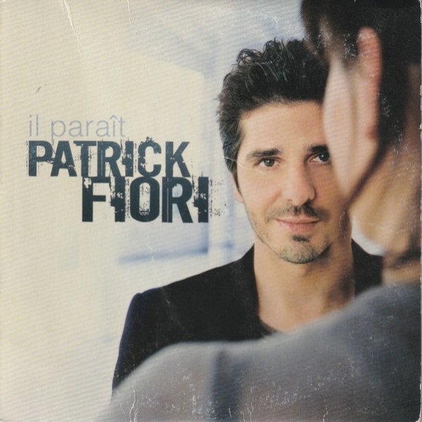 Patrick Fiori Il Paraît, 2006