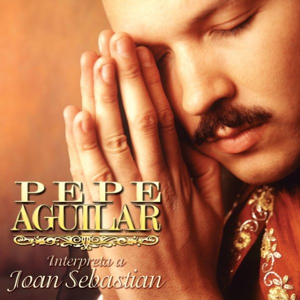 Pepe Aguilar Pepe Aguilar Interpreta A Joan Sebastian, 2015