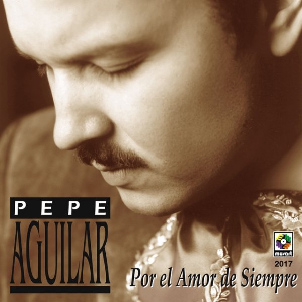 Pepe Aguilar Por El Amor De Siempre, 1998