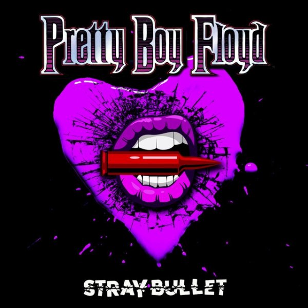 Pretty Boy Floyd Stray Bullet, 2003