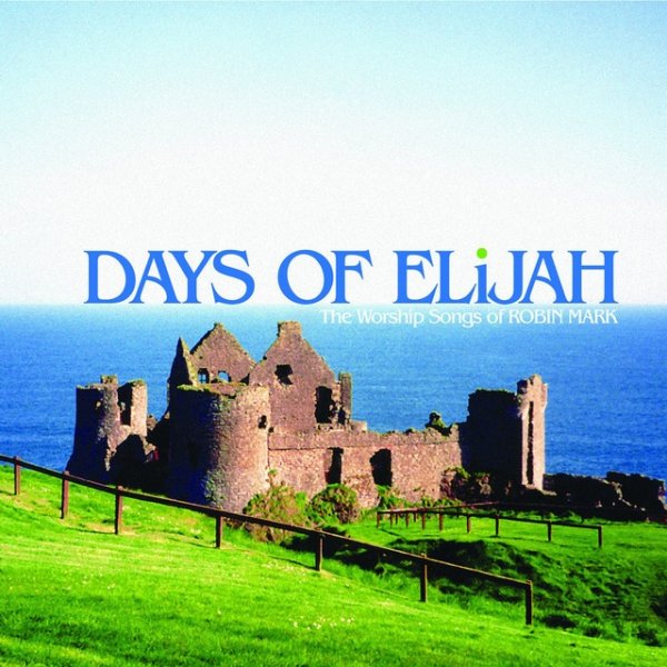 Robin Mark Days of Elijah, 2010