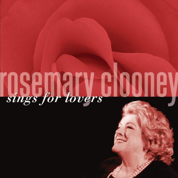 Rosemary Clooney Rosemary Clooney Sings For Lovers, 2008