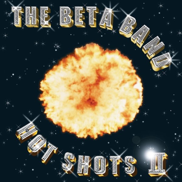 The Beta Band Hot Shots II, 2001