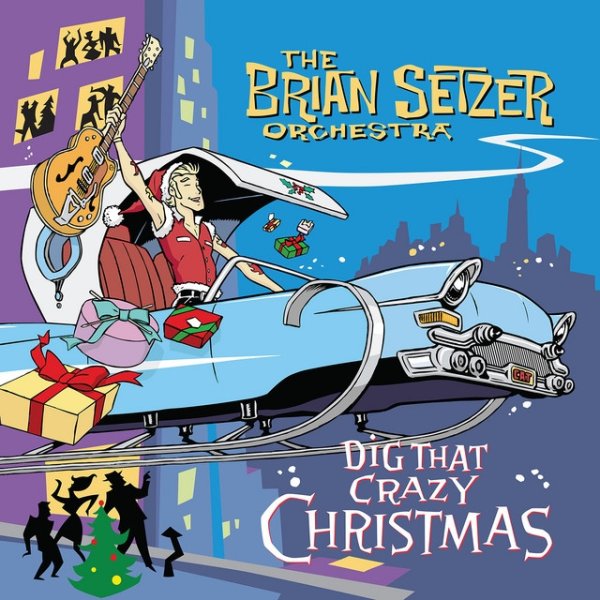 The Brian Setzer Orchestra Dig That Crazy Christmas, 2005