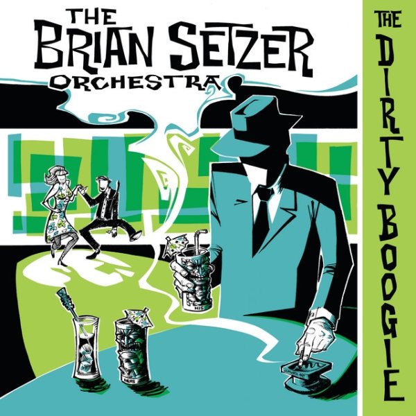 The Brian Setzer Orchestra The Dirty Boogie, 1998