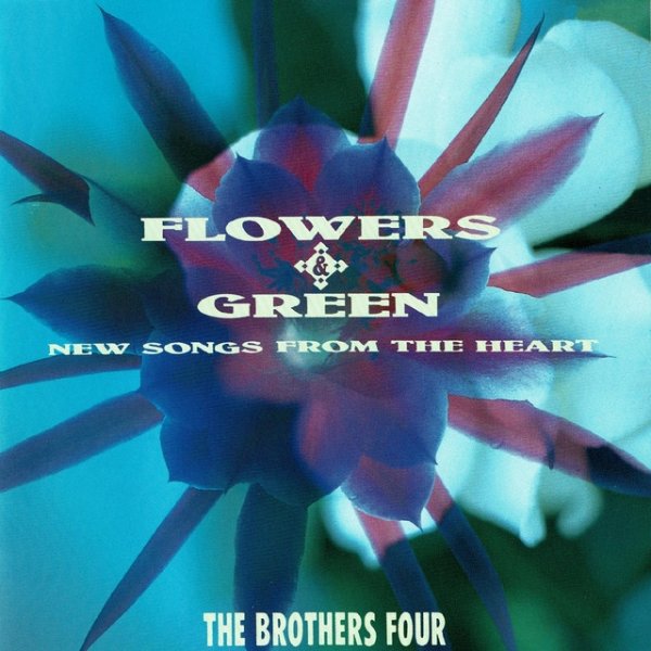 The Brothers Four Flowers & Green: New Songs From the Heart, 2020