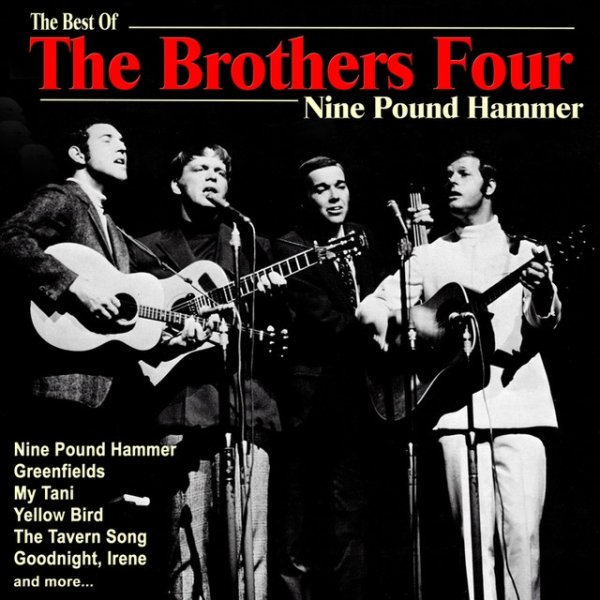 Nine Pound Hammer: The Best of The Brothers Four Album 