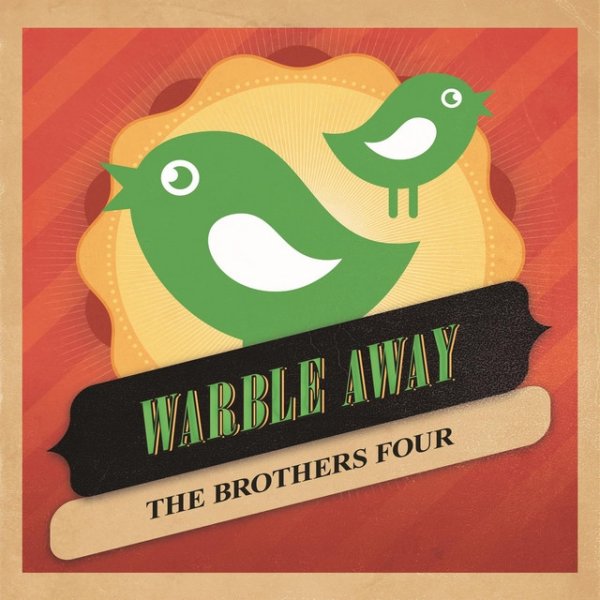 The Brothers Four Warble Away, 2014