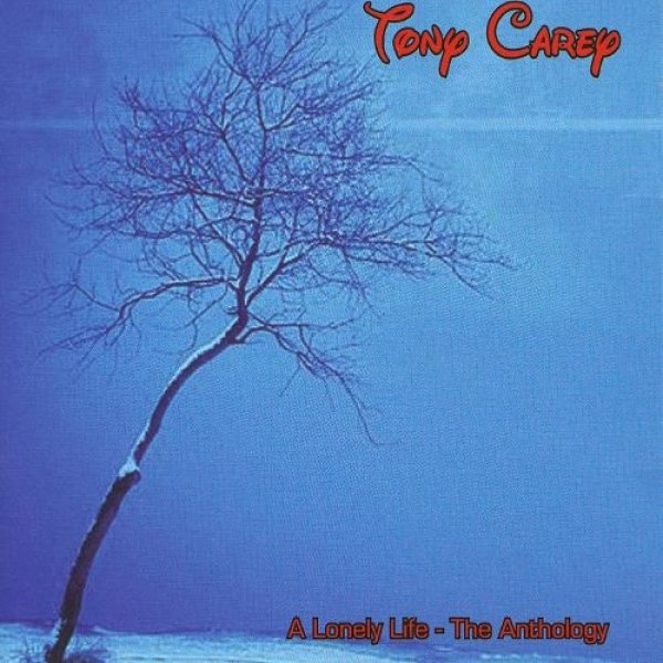Tony Carey A Lonely Life - The Anthology, 2008
