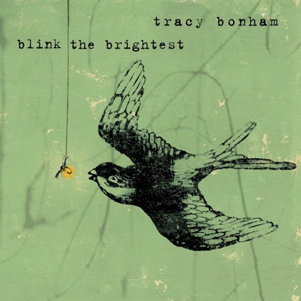 Tracy Bonham Blink the Brightest, 2005