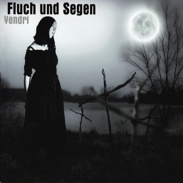 Yendri Fluch Und Segen, 2003