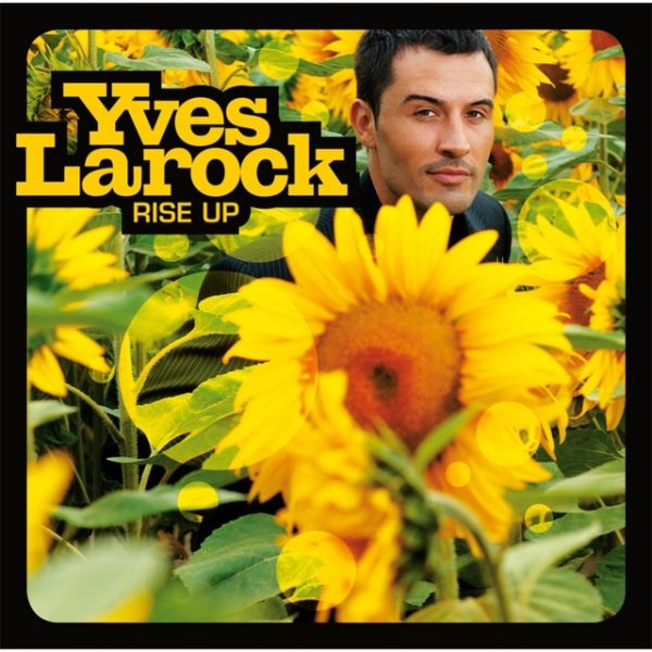 Yves Larock Rise Up, 2008