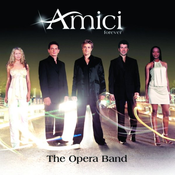 Amici Forever The Opera Band, 2003