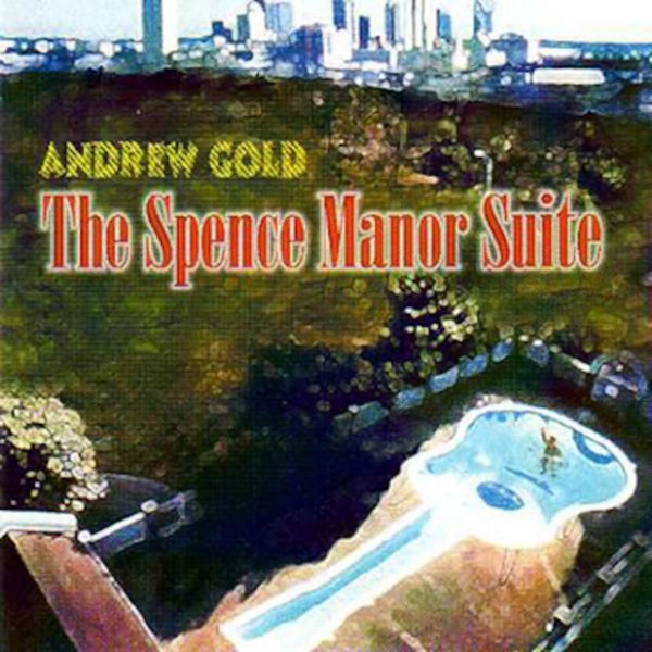 Andrew Gold The Spence Manor Suite, 2000