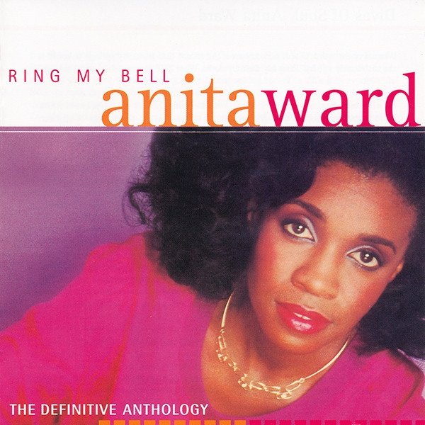 Anita Ward Ring My Bell: The Definitive Anthology, 2003