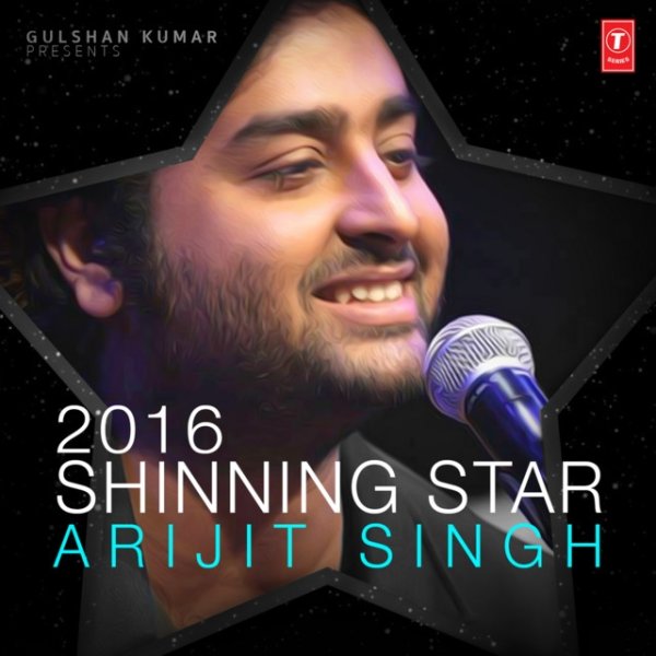 2016 Shinning Star - Arijit Singh Album 