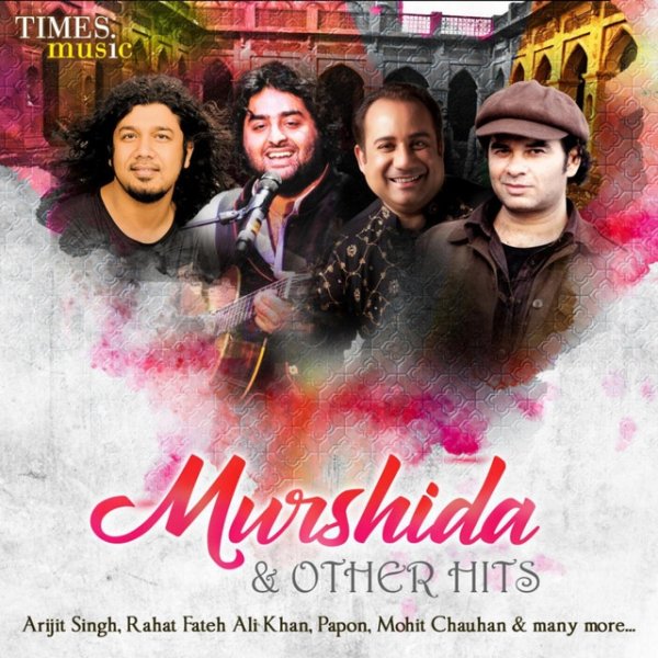 Arijit Singh Murshida and Other Hits, 2017