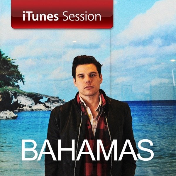 Bahamas iTunes Session, 2013