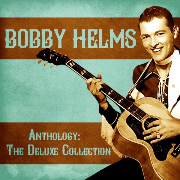 Bobby Helms Anthology: The Deluxe Collection, 2020