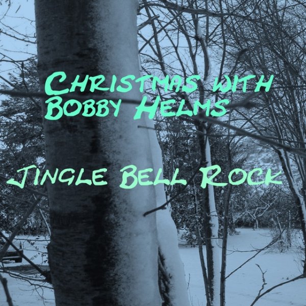 Bobby Helms Jingle Bell Rock, 2006