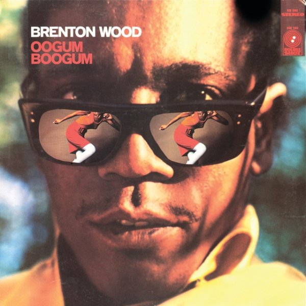 Brenton Wood Oogum Boogum, 1967