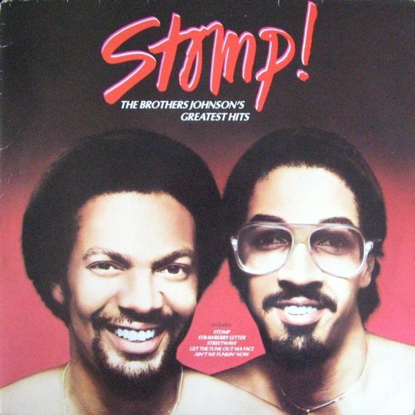 Stomp! The Brothers Johnson's Greatest Hits Album 