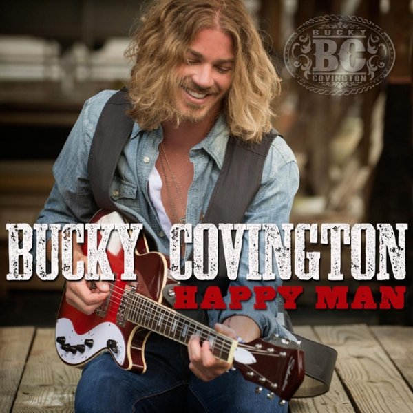 Bucky Covington Happy Man, 2015