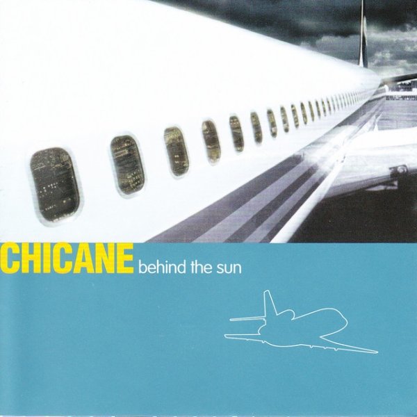 Chicane Behind the Sun, 2000