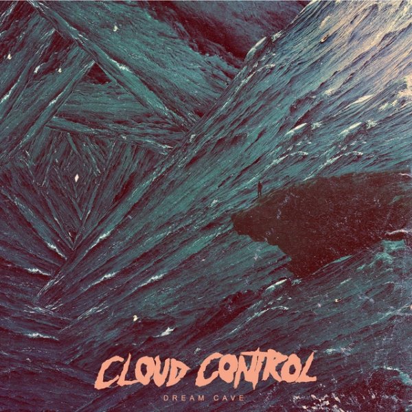 Cloud Control Dream Cave, 2013
