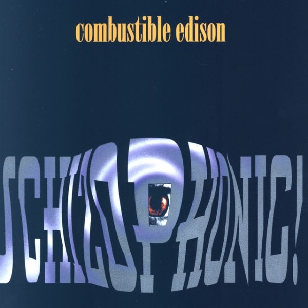 Combustible Edison Schizophonic, 1996