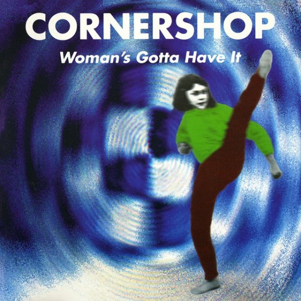Cornershop Woman's Gotta Have It, 1995