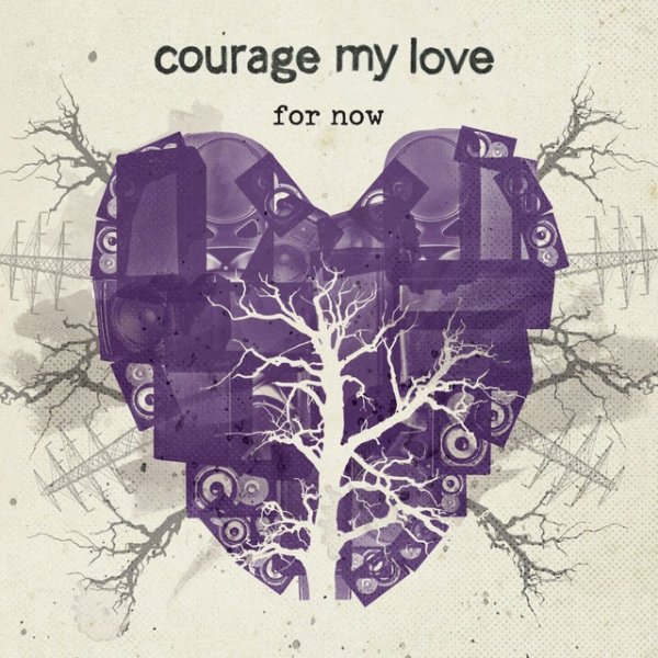 Courage My Love For Now, 2011